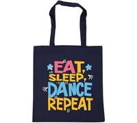 Hippowarehouse Eat Sleep Dance Repeat Gift For Him Her Daughter Son Dad Mum Tote Shopping Gym Beach Bag 42cm x38cm, 10 litres