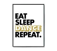Hippowarehouse Eat Sleep Dance Repeat Printed Poster A3 Wall Art Design Classroom Room Gym Office Décor