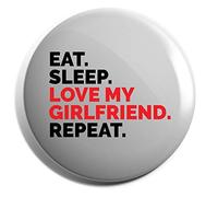 Hippowarehouse Eat sleep love my girlfriend repeat Badge
