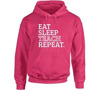 Hippowarehouse Eat Sleep Teach Repeat Unisex Hoodie Hooded top Fuchsia Pink