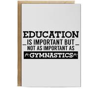 Hippowarehouse Education is important but not as important as gymnastics Personalised Card A6 with envelope for him for her Funny Cards for Men and Women Blank inside option