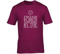 Hippowarehouse English by Birth Yorkshire by The Grace of God Unisex Short Sleeve t-Shirt (Specific Size Guide in Description) Maroon