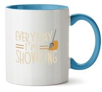 Hippowarehouse Everyday I'm Shoveling Printed Mug Various Colour Options Ceramic Cup Kitchenware 11oz