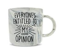 Hippowarehouse Everyone's Entitled to My Opinion Printed Mug Various Colour Options Ceramic Cup Kitchenware 11oz