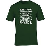 Hippowarehouse Everything Happens for A Reason and That Reason is Usually Physics. Unisex Short Sleeve t-Shirt (Specific Size Guide in Description) Forest Green