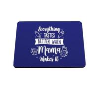 Hippowarehouse Everything Tastes Better When Mama Makes It for Mothers Day printed mouse mat pad accessory black rubber base 240mm x 190mm x 60mm