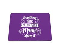 Hippowarehouse Everything Tastes Better When Mama Makes It for Mothers Day printed mouse mat pad accessory black rubber base 240mm x 190mm x 60mm