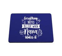 Hippowarehouse Everything Tastes Better When Nana Makes It Baking Lover printed mouse mat pad accessory black rubber base 240mm x 190mm x 60mm