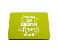 Hippowarehouse Everything Tastes Better When Nana Makes It Baking Lover printed mouse mat pad accessory black rubber base 240mm x 190mm x 60mm