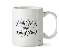 Hippowarehouse Faith Trust and Fairy dust Printed Mug Cup Ceramic 10oz