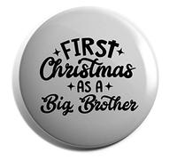 Hippowarehouse First christmas as a big brother Badge Various Sizes 38mm 50mm 75mm