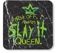 Hippowarehouse First Off, I Always Slay It, Queen. printed coaster gloss finish durable backing 9cm x 9cm 2 pack