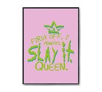 Hippowarehouse First Off, I Always Slay It, Queen. Printed Poster A4 Wall Art Design Classroom Room Gym Office Décor