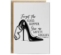 Hippowarehouse Forget the Glass Slipper, Give Me Safety Goggles Personalised Card A6 with envelope for him for her Funny Cards for Men and Women Blank inside option