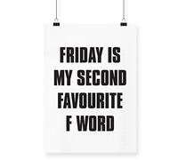 Hippowarehouse Friday is My Second Favourite F Word Poster A4 Wall Art Design Classroom Room Gym Office Décor