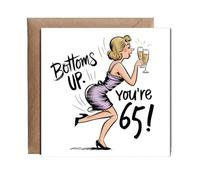 Hippowarehouse Funny 65th Birthday Card for Her Bottoms Up Youre Sixty Five and Fabulous Personalised Card. 15cm x 15cm with envelope for him for her Funny Cards for Men and Women Blank inside option
