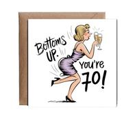 Hippowarehouse Funny 70th Birthday Card for Her Bottoms Up Youre Seventy and Fabulous Personalised Card. 15cm x 15cm with envelope for him for her Funny Cards for Men and Women Blank inside option
