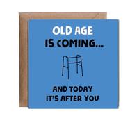 Hippowarehouse Funny Birthday Card Old Age is Coming for You Personalised Card. 15cm x 15cm with envelope for him for her Funny Cards for Men and Women Blank inside option