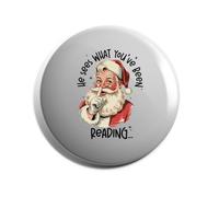 Hippowarehouse Funny Christmas he sees what you've been reading Badge Various Sizes 38mm 50mm 75mm