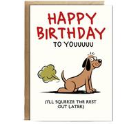 Hippowarehouse Funny Fart Birthday Card I’ll Squeeze the Rest Out Later from the Dog Personalised Card A5 with envelope for him for her Funny Cards for Men and Women Blank inside option