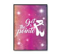 Hippowarehouse Get to the Pointe Ballet Printed Poster A3 Wall Art Design Classroom Room Gym Office Décor