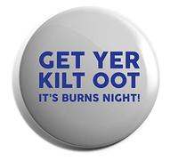Hippowarehouse Get yer kilt oot it's burns night Badge Various Sizes 38mm 50mm 75mm