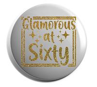 Hippowarehouse Glamorous At 60 Sixty Glitter Badge Pin 25mm