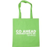 Hippowarehouse Go Ahead Underestimate Me. That Will Be Fun Tote Shopping Gym Beach Bag 42cm x38cm, 10 litres