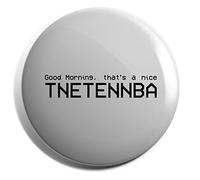 Hippowarehouse Good morning, that's a nice tnetennba Badge Various Sizes 38mm 50mm 75mm