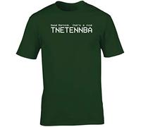 Hippowarehouse Good Morning, That's a Nice Tnetennba Unisex Short Sleeve t-Shirt (Specific Size Guide in Description) Forest Green