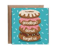 Hippowarehouse goodbye donut forget us Personalised Card. 15cm x 15cm with envelope for him for her Funny Cards for Men and Women Blank inside option