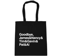 Hippowarehouse Goodbye James Nancy Tim Gavin PAT and AL Tote Shopping Gym Beach Bag 42cm x38cm, 10 litres