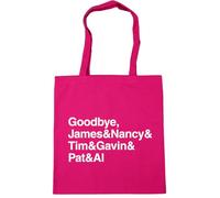 Hippowarehouse Goodbye James Nancy Tim Gavin PAT and AL Tote Shopping Gym Beach Bag 42cm x38cm, 10 litres