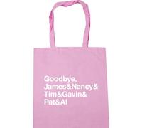 Hippowarehouse Goodbye James Nancy Tim Gavin PAT and AL Tote Shopping Gym Beach Bag 42cm x38cm, 10 litres
