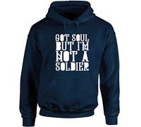 Hippowarehouse Got Soul but I'm not a Soldier Unisex Hoodie Hooded top (Specific Size Guide in Description) Navy Blue