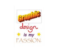 Hippowarehouse Graphic Design is my passion Printed Poster A4 Wall Art Design Classroom Room Gym Office Décor