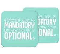 Hippowarehouse Growing Old Is Mandatory But Growing Up Is Optional printed coaster gloss finish durable backing 9cm x 9cm 2 pack