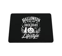 Hippowarehouse Halloween is Not Just a Holiday Its a Lifestyle for October Season Lover printed mouse mat pad accessory black rubber base 240mm x 190mm x 60mm