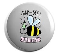 Hippowarehouse Hap-bee Birthday Badge Various Sizes 38mm 50mm 75mm
