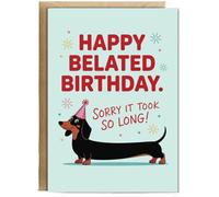 Hippowarehouse happy belated birthday sorry it took so long sausage dog Personalised Card A5 with envelope for him for her Funny Cards for Men and Women Blank inside option