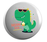 Hippowarehouse Happy birthday boy dinosaur Badge Various Sizes 38mm 50mm 75mm