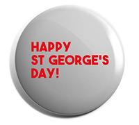 Hippowarehouse Happy St George's day Badge Various Sizes 38mm 50mm 75mm