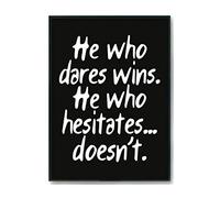 Hippowarehouse He who dares wins. He who hesitates. doesnt. Printed Poster A3 Wall Art Design Classroom Room Gym Office Décor