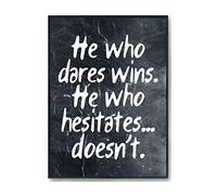 Hippowarehouse He who dares wins. He who hesitates. doesnt. Printed Poster A3 Wall Art Design Classroom Room Gym Office Décor