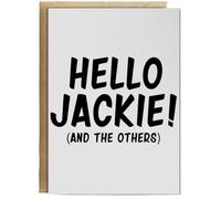 Hippowarehouse Hello Jackie (And The Others) Birthday Card A5 Personalised with envelope for him for her Funny Cards for Men and Women Blank inside option