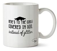 Hippowarehouse Here's to The Girls Covered in Soil Instead of Glitter Printed Mug Various Colour Options Ceramic Cup Kitchenware 11oz