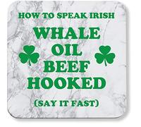 Hippowarehouse How to speak irish: Whale Oil Beef Hooked say it fast Saint Patrick's Day printed coaster gloss finish durable backing 9cm x 9cm 2 pack