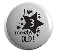 Hippowarehouse I Am 3 Months Old! - Milestone Birthday Badge Various Sizes 38mm 50mm 75mm