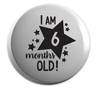Hippowarehouse I Am 6 Months Old! - Milestone Birthday Badge Various Sizes 38mm 50mm 75mm