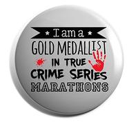 Hippowarehouse I am a gold medallist in true crime series marathons Badge Various Sizes 38mm 50mm 75mm
